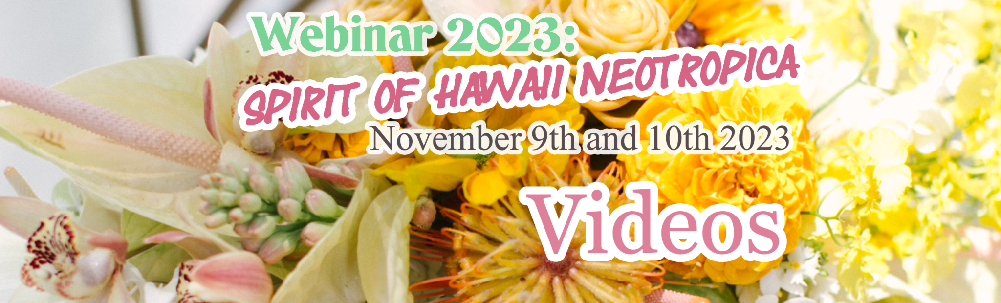 Webinar 2023: Spirit Of Hawaii Neotropica Videos – Hawaii Neotropica